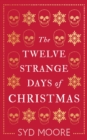 The Twelve Strange Days of Christmas - eBook