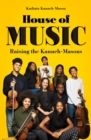 House of Music : Raising the Kanneh-Masons - Book