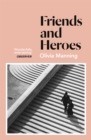 Friends And Heroes : The Balkan Trilogy 3 - Book