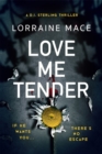 Love Me Tender : An unflinching, twisty and jaw-dropping thriller (Book Five, DI Sterling Series) - eBook
