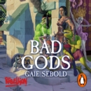 Bad Gods - eAudiobook