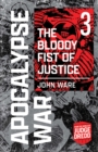 Apocalypse War Book 3: The Bloody Fist of Justice - eBook