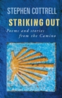 Striking Out : Poems and stories from the Camino - eBook