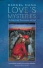 Love's Mysteries : The Body, Grief, Precariousness and God - eBook