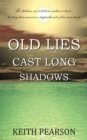 Old Lies Cast Long Shadows - eBook