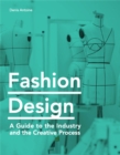 Fashion Design : A Guide to the Industry and the Creative Process - Book