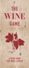 The Wine Game : A Card Game for Wine Lovers - Book