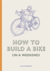 How to Build a Bike (in a Weekend) - Book