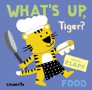 What's Up Tiger? : Food - Book