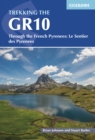 Trekking the GR10 : Through the French Pyrenees: Le Sentier des Pyrenees - Book