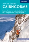 Winter Climbs in the Cairngorms : Selected snow, ice and mixed climbs in the Cairngorms and Creag Meagaidh - Book