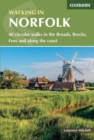 Walking in Norfolk : 40 circular walks in the Broads, Brecks, Fens and along the coast - Book