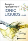 Analytical Applications Of Ionic Liquids - Book