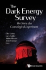 Dark Energy Survey, The: The Story Of A Cosmological Experiment - eBook