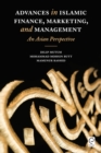 Advances in Islamic Finance, Marketing, and Management : An Asian Perspective - eBook