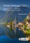 World Heritage Sites : Tourism, Local Communities and Conservation Activities - Book