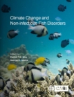 Climate Change and Non-infectious Fish Disorders - Book