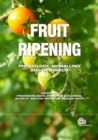 Fruit Ripening : Physiology, Signalling and Genomics - Book
