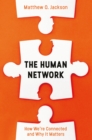 The Human Network : How We’re Connected and Why It Matters - Book