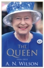 The Queen : The Life and Family of Queen Elizabeth II - Book