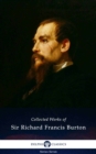 Delphi Collected Works of Sir Richard Francis Burton (Illustrated) - eBook