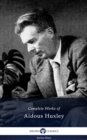 Delphi Complete Works of Aldous Huxley (Illustrated) - eBook