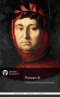 Delphi Collected Poetical Works of Francesco Petrarch (Illustrated) - eBook