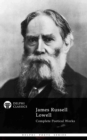 Delphi Complete Poetical Works of James Russell Lowell (Illustrated) - eBook