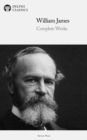 Delphi Complete Works of William James (Illustrated) - eBook
