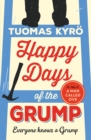 Happy Days of the Grump : The feel-good bestseller perfect for fans of A Man Called Ove - eBook