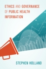 Ethics and Governance of Public Health Information - eBook
