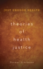 Theories of Health Justice : Just Enough Health - Book