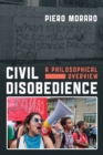 Civil Disobedience : A Philosophical Overview - Book
