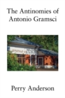 The Antinomies of Antonio Gramsci - Book