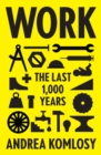 Work : The Last 1,000 Years - Book