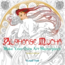 Alphonse Mucha (Art Colouring Book) : Make Your Own Art Masterpiece - Book
