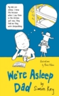 We're Asleep, Dad - Book