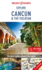 Insight Guides Explore Cancun & the Yucatan (Travel Guide with Free eBook) - Book
