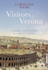 Visitors to Verona : Lovers, Gentlemen and Adventurers - eBook