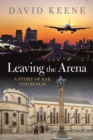 Leaving the Arena : A Story of Bar and Bench - eBook