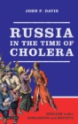 Russia in the Time of Cholera : Disease Under Romanovs and Soviets - eBook