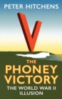The Phoney Victory : The World War II Illusion - eBook