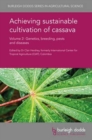 Achieving Sustainable Cultivation of Cassava Volume 2 : Genetics, Breeding, Pests and Diseases - Book