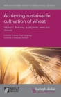 Achieving Sustainable Cultivation of Wheat Volume 1 : Breeding, Quality Traits, Pests and Diseases - Book