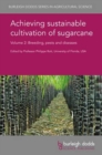 Achieving Sustainable Cultivation of Sugarcane Volume 2 : Breeding, Pests and Diseases - Book
