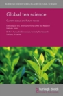 Global Tea Science : Current Status and Future Needs - Book