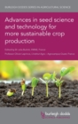 Advances in Seed Science and Technology for More Sustainable Crop Production - Book