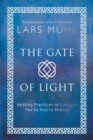The Gate of Light : How to Connect and Heal with Source - Book