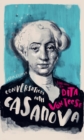 Conversations with Casanova : A Fictional Dialogue Based on Biographical Facts - Book