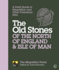 Old Stones of the North of England & Isle of Man - eBook